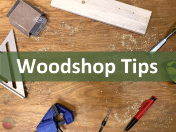 Woodshop Tips