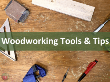 Woodworking Tools and Tips