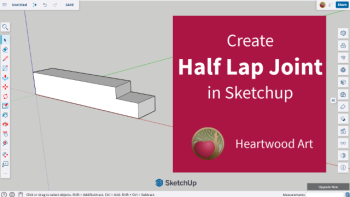 Create a Half Lap Joint in SketchUp