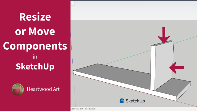 Resize or Move Components in SketchUp